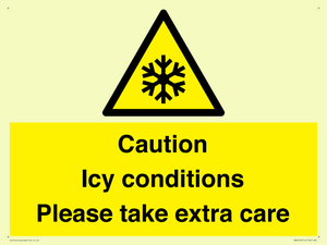 Caution Icy conditions please take extra care